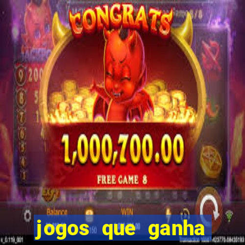 jogos que ganha dinheiro sem investir